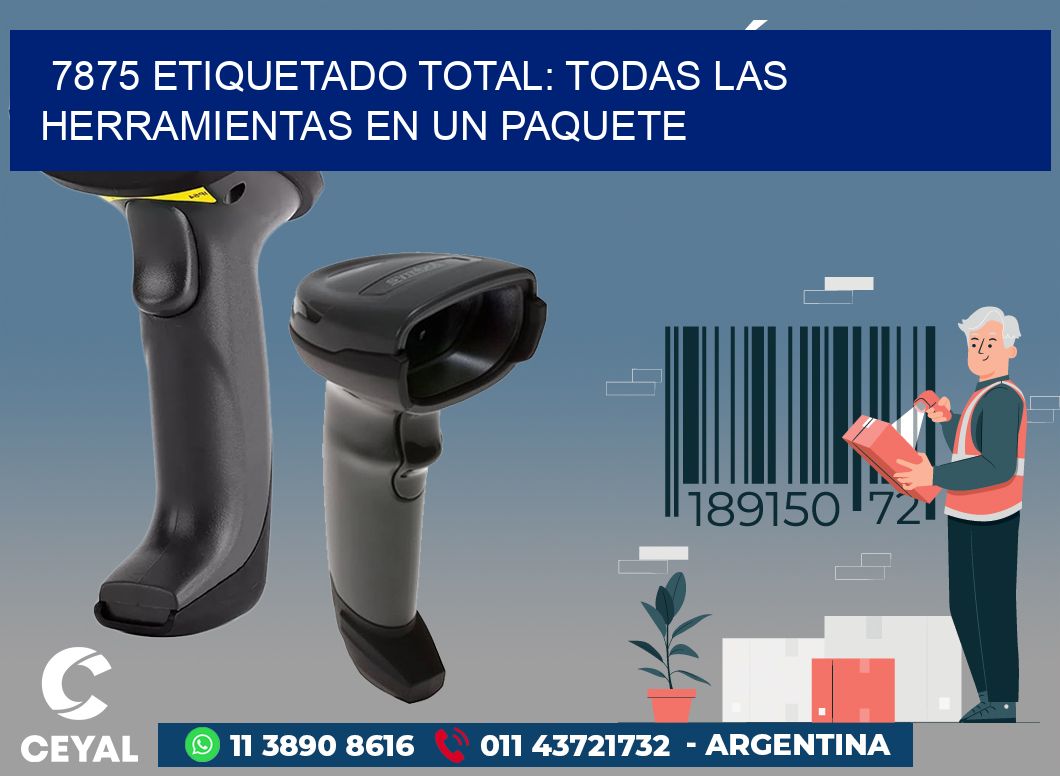 7875 ETIQUETADO TOTAL: TODAS LAS HERRAMIENTAS EN UN PAQUETE