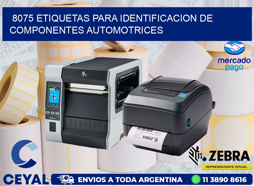 8075 ETIQUETAS PARA IDENTIFICACION DE COMPONENTES AUTOMOTRICES
