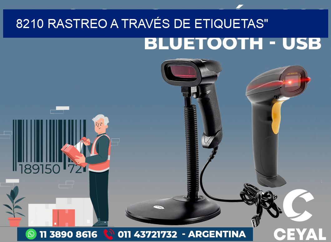 8210 RASTREO A TRAVÉS DE ETIQUETAS