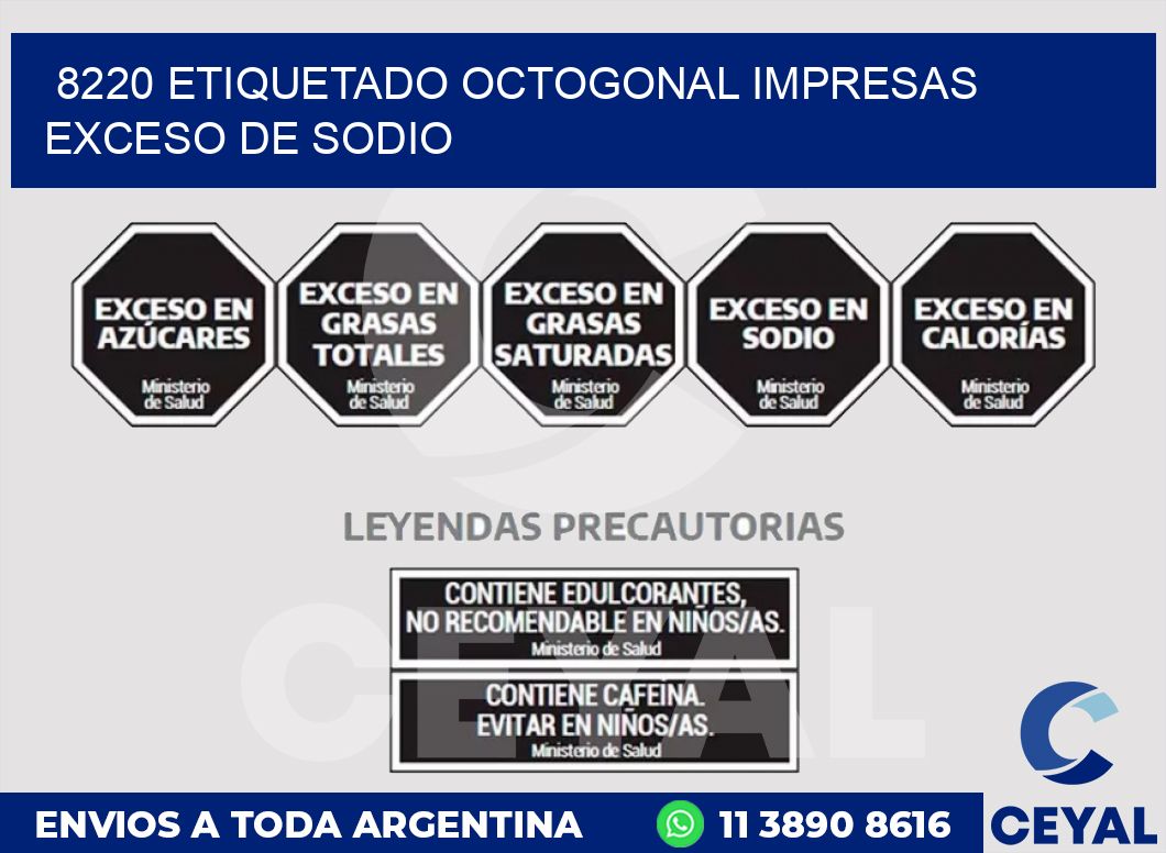 8220 ETIQUETADO OCTOGONAL IMPRESAS EXCESO DE SODIO