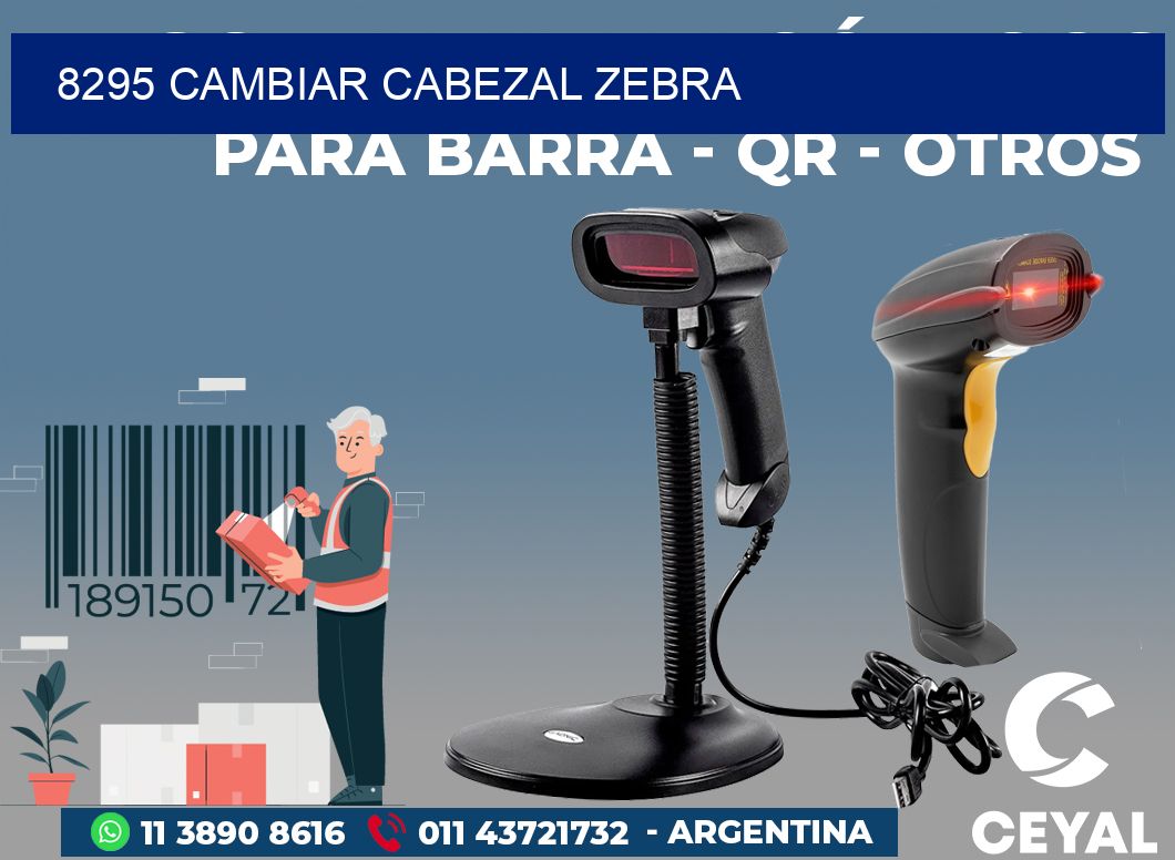 8295 CAMBIAR CABEZAL ZEBRA