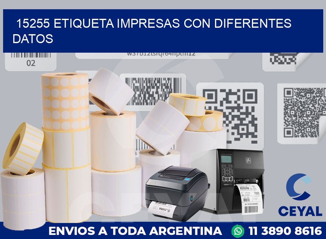 15255 ETIQUETA IMPRESAS CON DIFERENTES DATOS