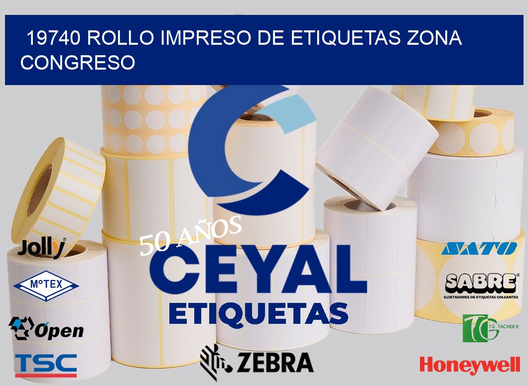 19740 ROLLO IMPRESO DE ETIQUETAS ZONA CONGRESO