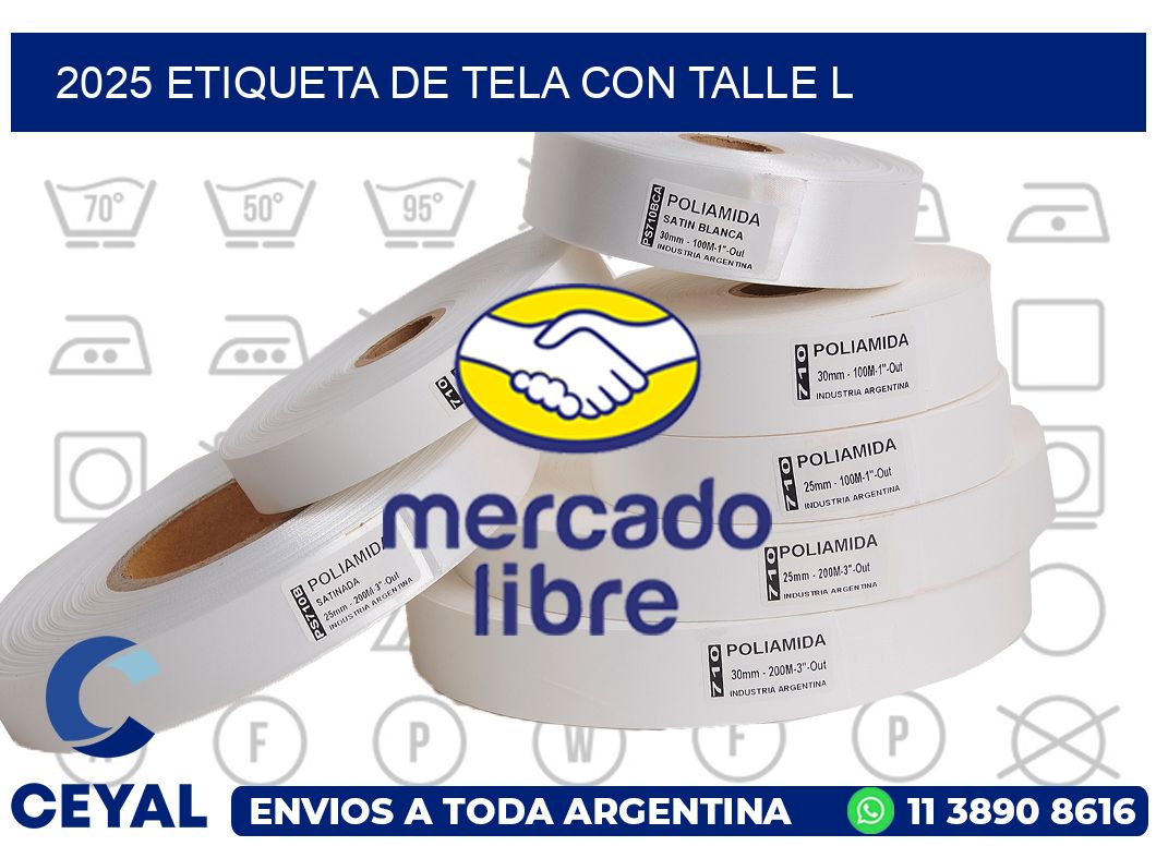2025 ETIQUETA DE TELA CON TALLE L