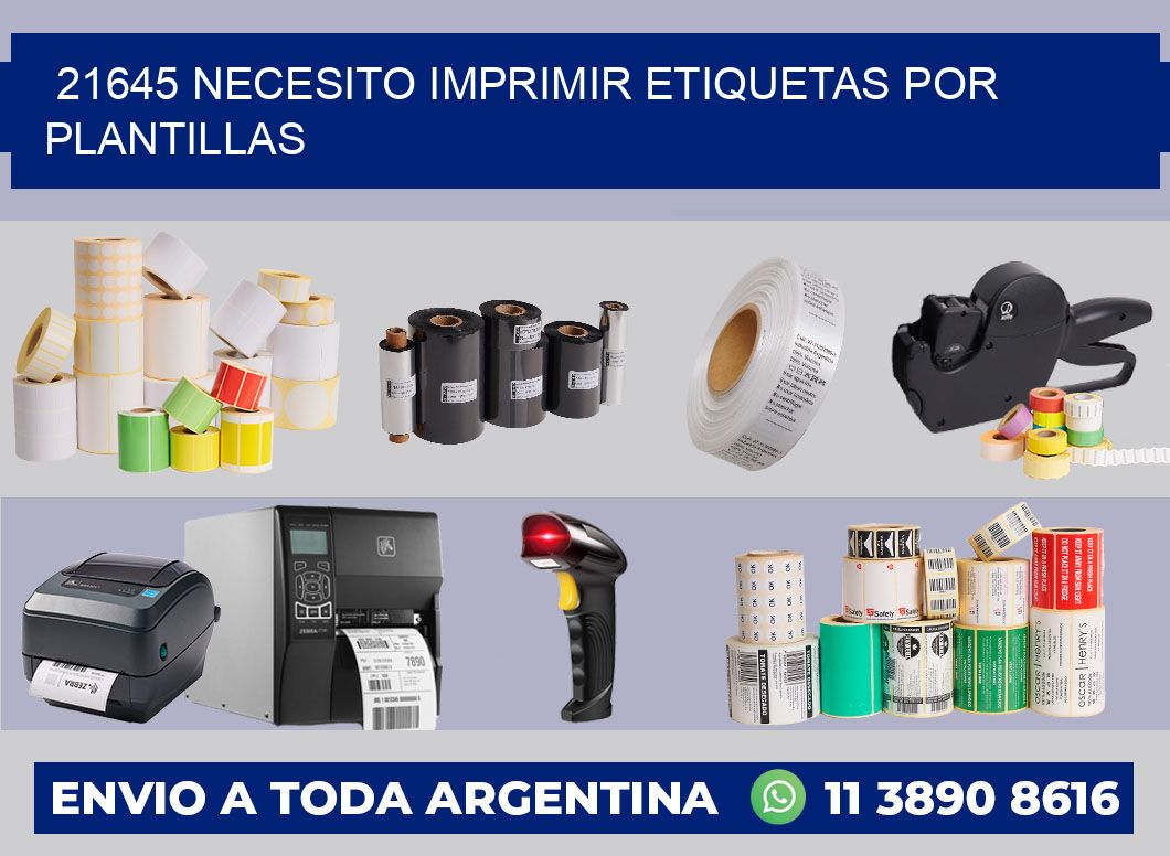21645 NECESITO IMPRIMIR ETIQUETAS POR PLANTILLAS