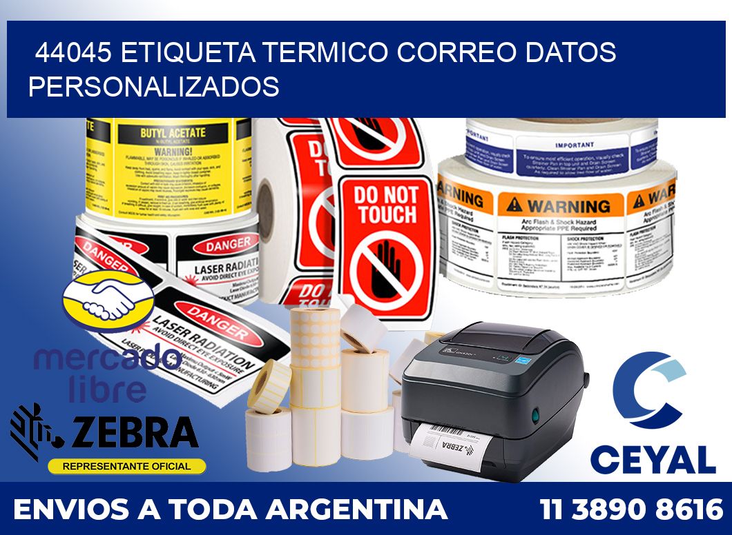 44045 ETIQUETA TERMICO CORREO DATOS PERSONALIZADOS