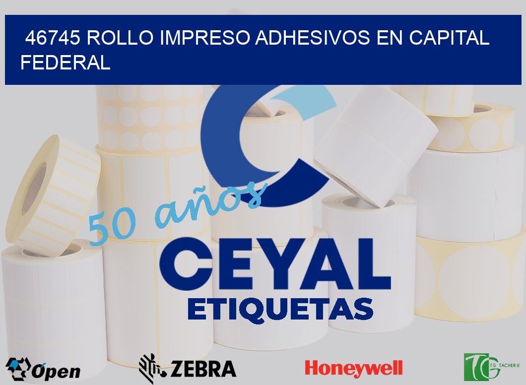 46745 ROLLO IMPRESO ADHESIVOS EN CAPITAL FEDERAL