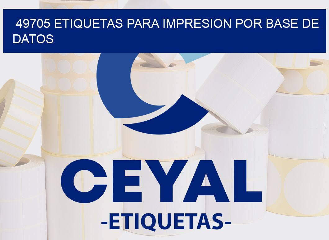 49705 ETIQUETAS PARA IMPRESION POR BASE DE DATOS