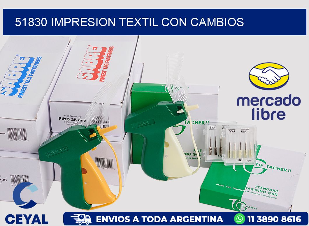 51830 IMPRESION TEXTIL CON CAMBIOS