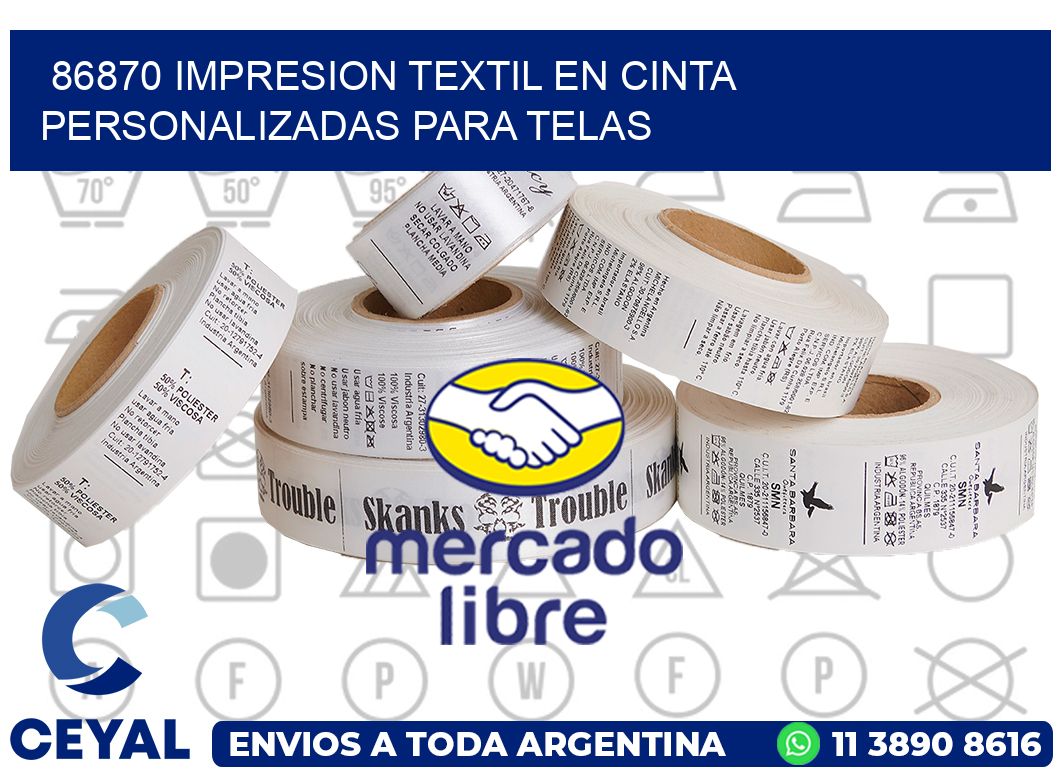 86870 IMPRESION TEXTIL EN CINTA PERSONALIZADAS PARA TELAS