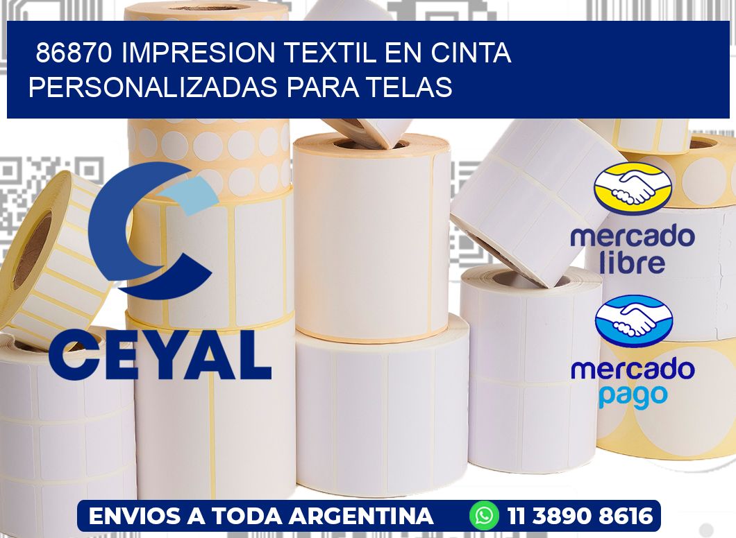 86870 IMPRESION TEXTIL EN CINTA PERSONALIZADAS PARA TELAS