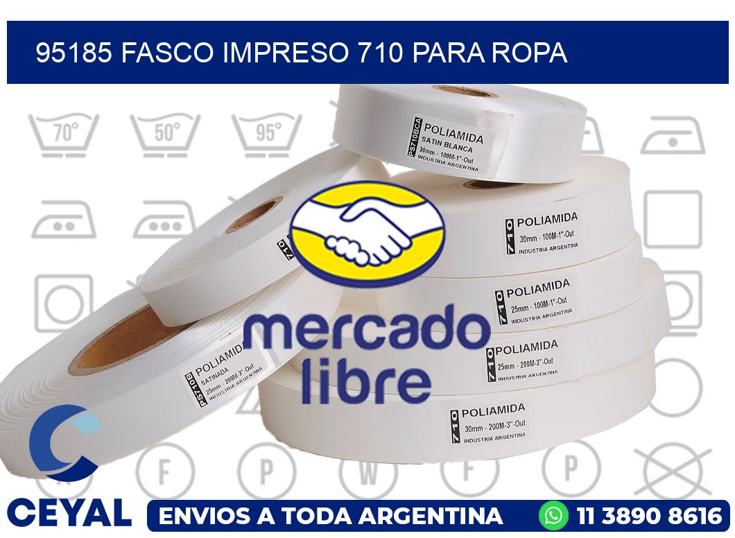95185 FASCO IMPRESO 710 PARA ROPA