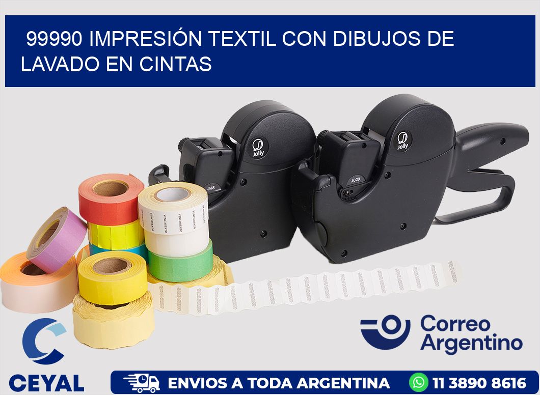99990 IMPRESIÓN TEXTIL CON DIBUJOS DE LAVADO EN CINTAS