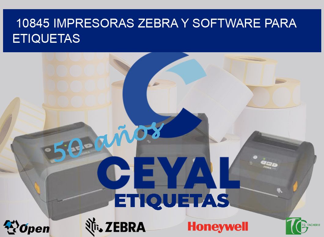 10845 Impresoras Zebra y Software para Etiquetas