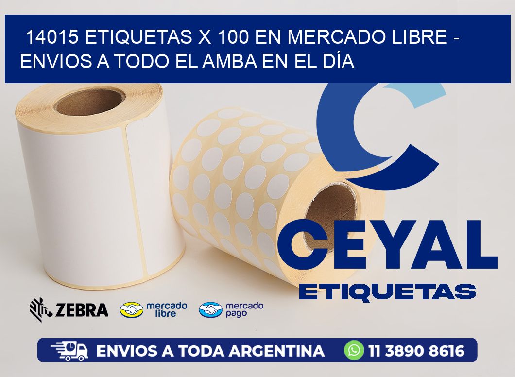 14015 ETIQUETAS X 100 EN MERCADO LIBRE - ENVIOS A TODO EL AMBA EN EL DÍA