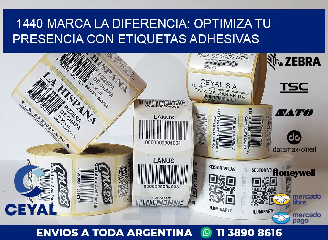 1440 MARCA LA DIFERENCIA: OPTIMIZA TU PRESENCIA CON ETIQUETAS ADHESIVAS