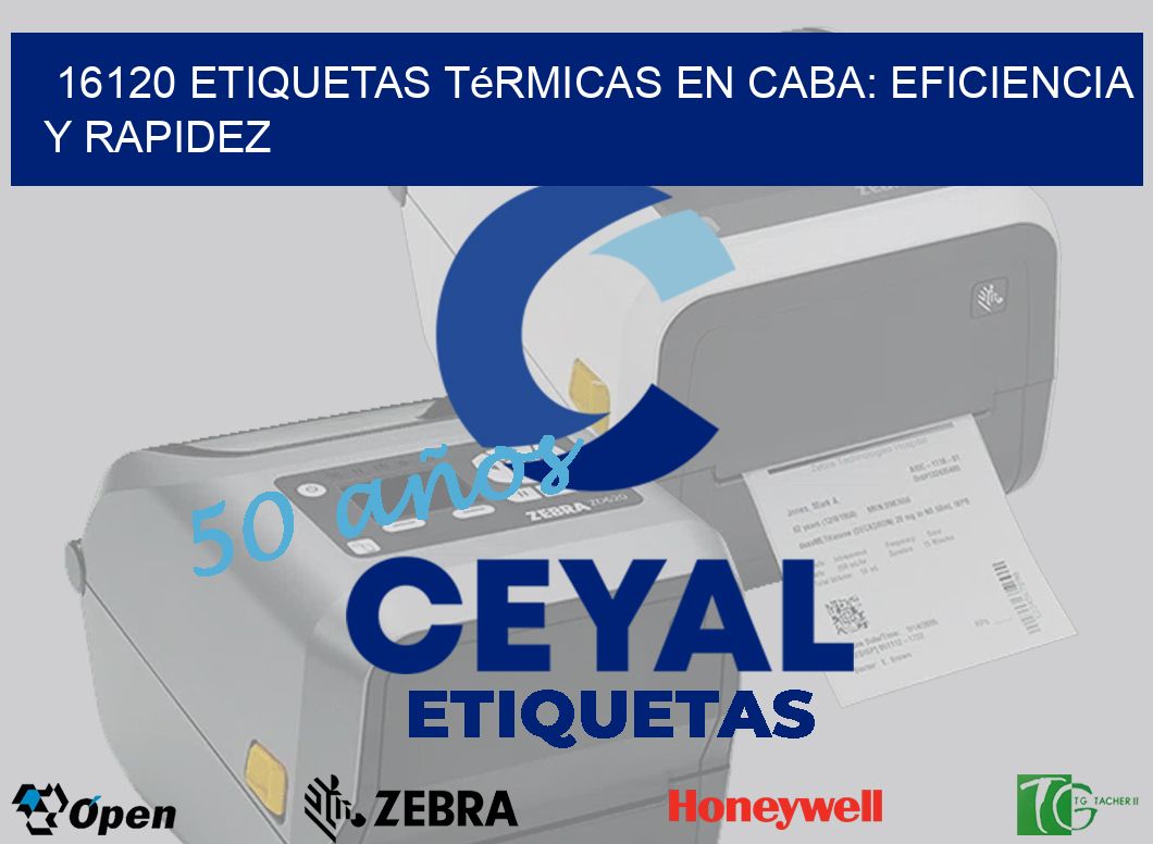 16120 Etiquetas Térmicas en CABA: Eficiencia y Rapidez