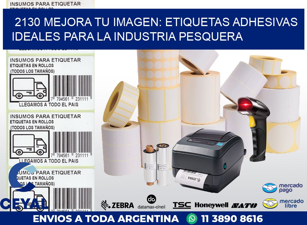2130 MEJORA TU IMAGEN: ETIQUETAS ADHESIVAS IDEALES PARA LA INDUSTRIA PESQUERA