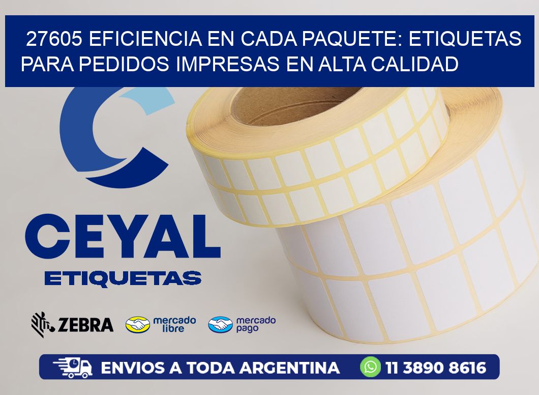 27605 EFICIENCIA EN CADA PAQUETE: ETIQUETAS PARA PEDIDOS IMPRESAS EN ALTA CALIDAD