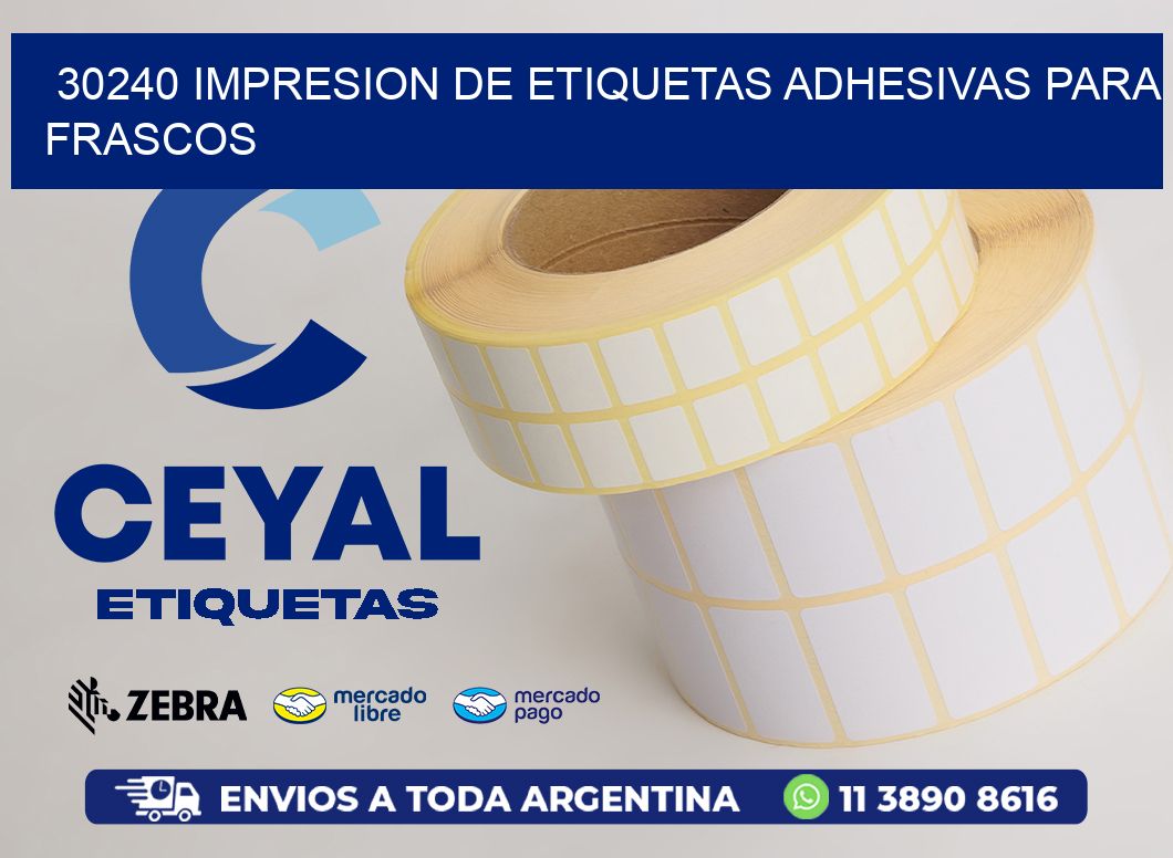 30240 IMPRESION DE ETIQUETAS ADHESIVAS PARA FRASCOS