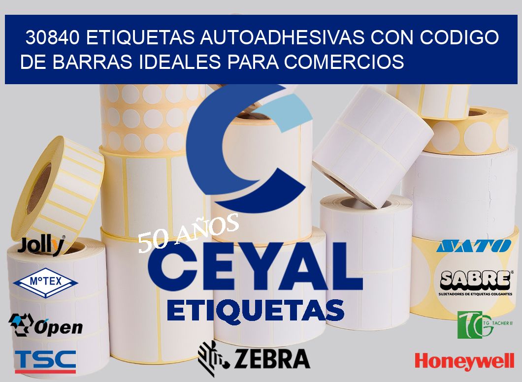 30840 ETIQUETAS AUTOADHESIVAS CON CODIGO DE BARRAS IDEALES PARA COMERCIOS