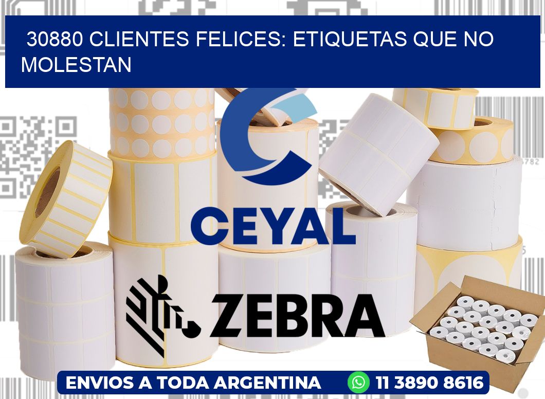30880 CLIENTES FELICES: ETIQUETAS QUE NO MOLESTAN