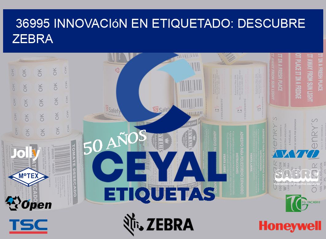 36995 Innovación en Etiquetado: Descubre Zebra