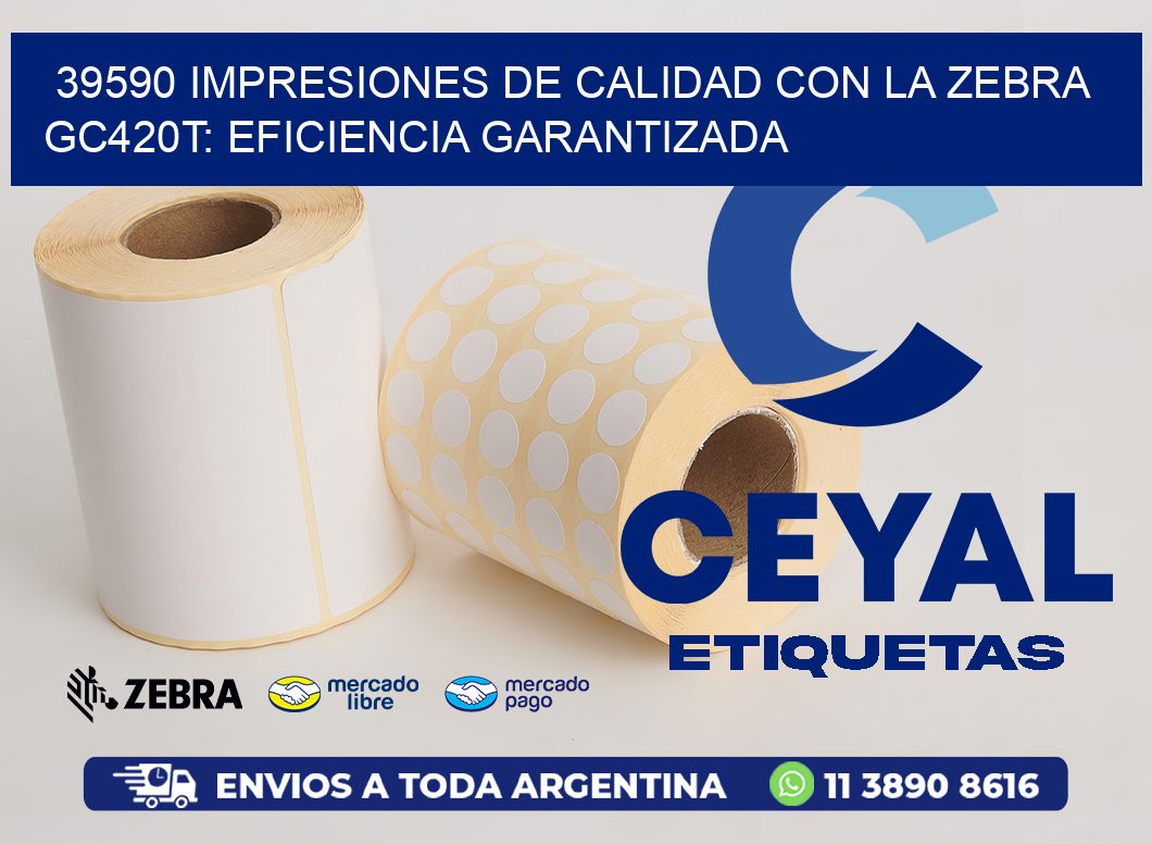 39590 Impresiones de Calidad con la Zebra GC420T: Eficiencia Garantizada