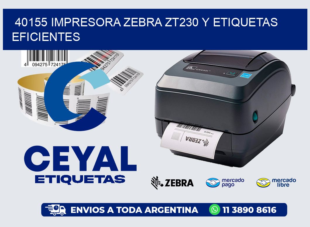 40155 Impresora Zebra ZT230 y Etiquetas Eficientes