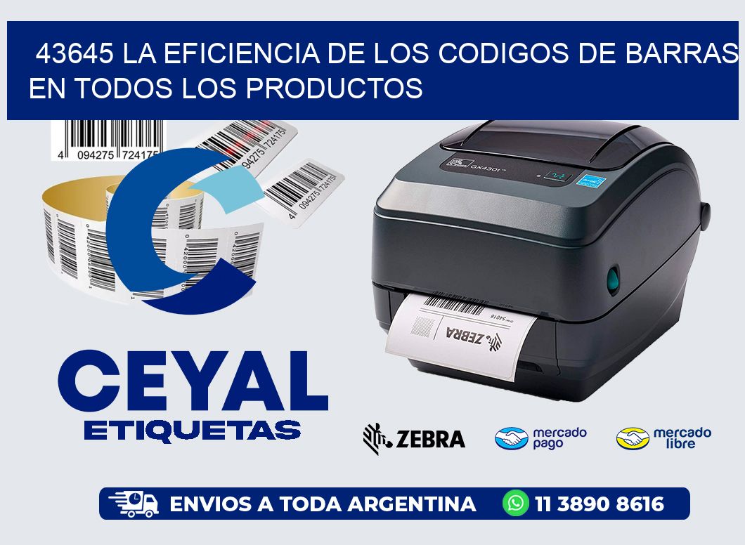 43645 LA EFICIENCIA DE LOS CODIGOS DE BARRAS EN TODOS LOS PRODUCTOS