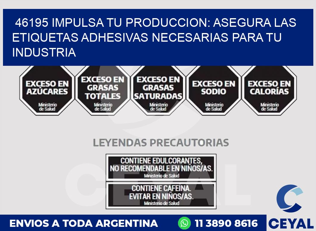 46195 IMPULSA TU PRODUCCION: ASEGURA LAS ETIQUETAS ADHESIVAS NECESARIAS PARA TU INDUSTRIA