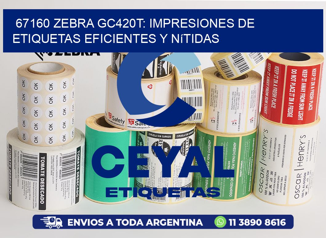 67160 Zebra GC420T: Impresiones de Etiquetas Eficientes y Nítidas
