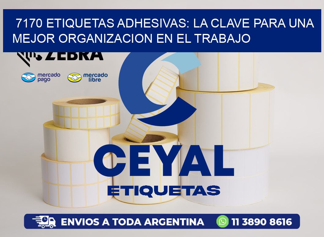 7170 ETIQUETAS ADHESIVAS: LA CLAVE PARA UNA MEJOR ORGANIZACION EN EL TRABAJO
