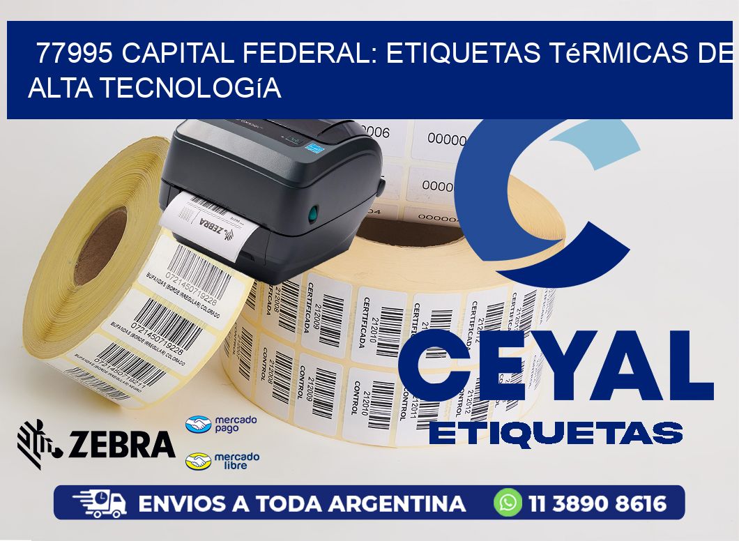 77995 Capital Federal: Etiquetas Térmicas de Alta Tecnología