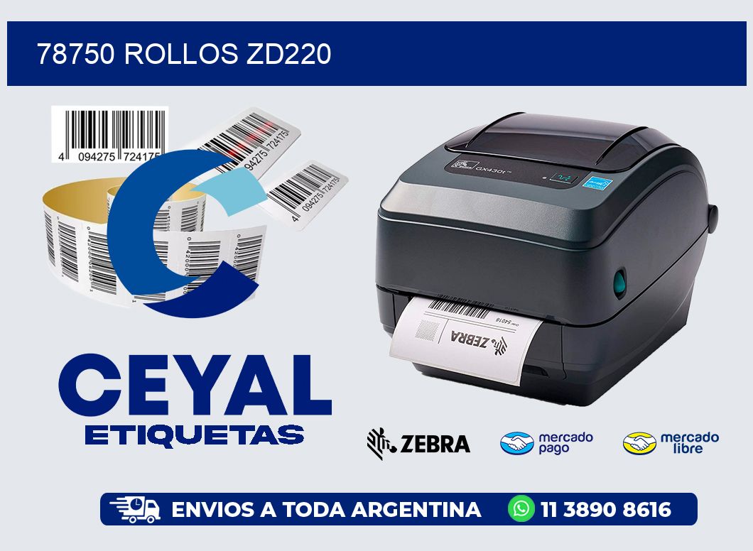 78750 ROLLOS ZD220