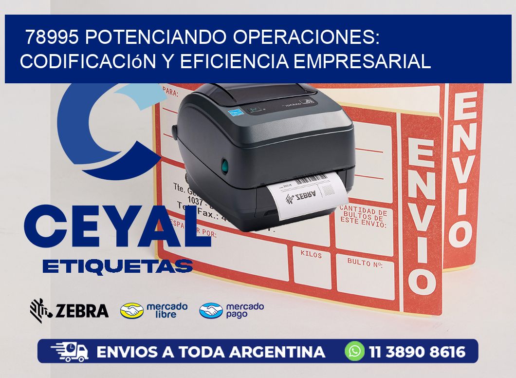78995 Potenciando Operaciones: Codificación y Eficiencia Empresarial
