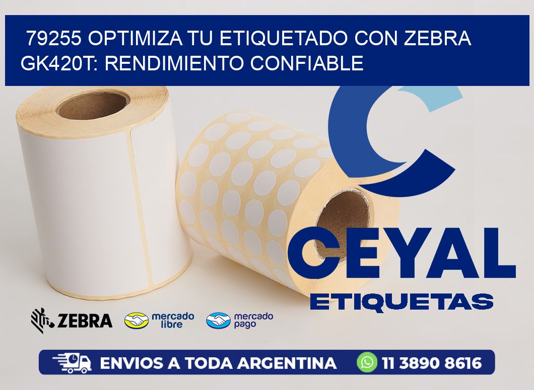 79255 Optimiza tu Etiquetado con Zebra GK420T: Rendimiento Confiable