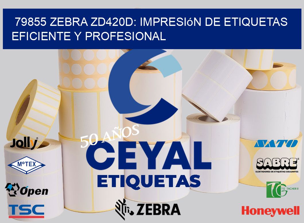 79855 Zebra ZD420D: Impresión de Etiquetas Eficiente y Profesional