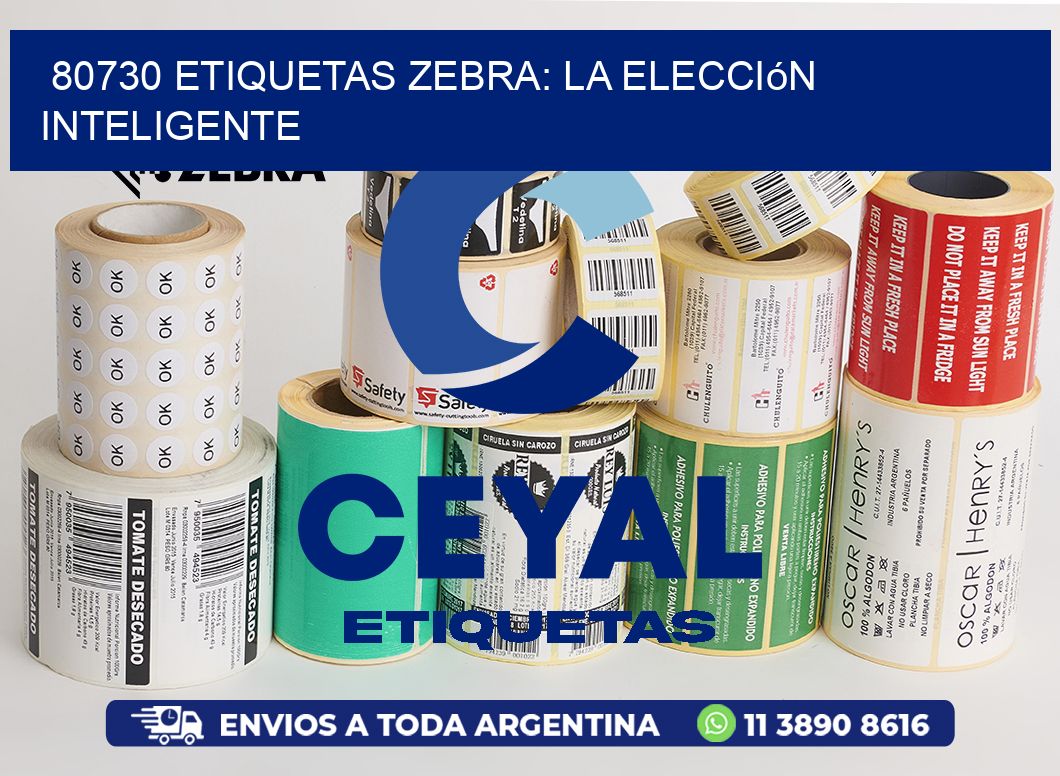 80730 Etiquetas Zebra: La Elección Inteligente