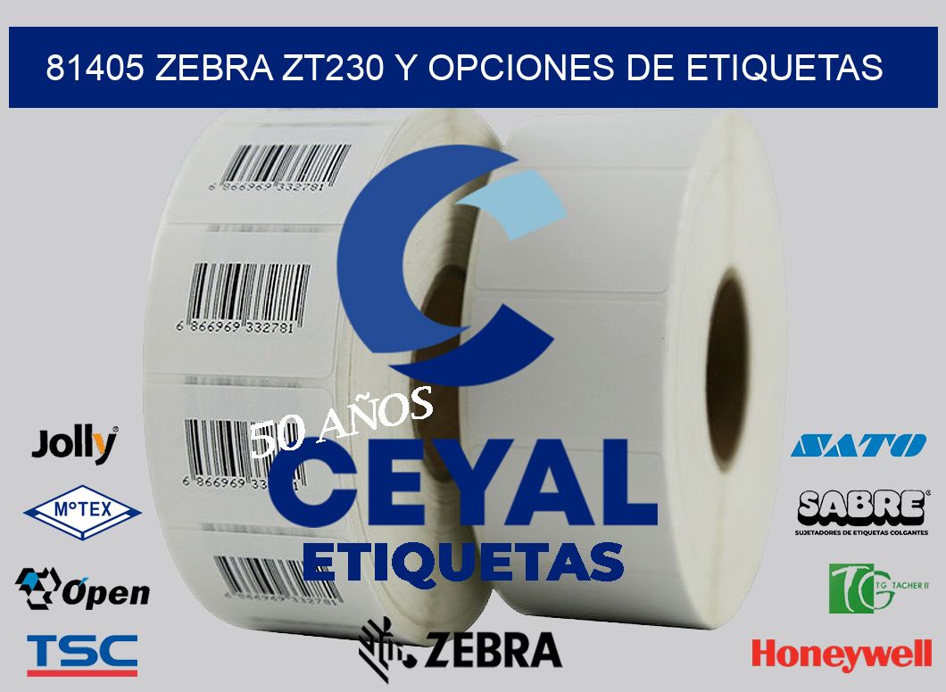 81405 Zebra ZT230 y Opciones de Etiquetas