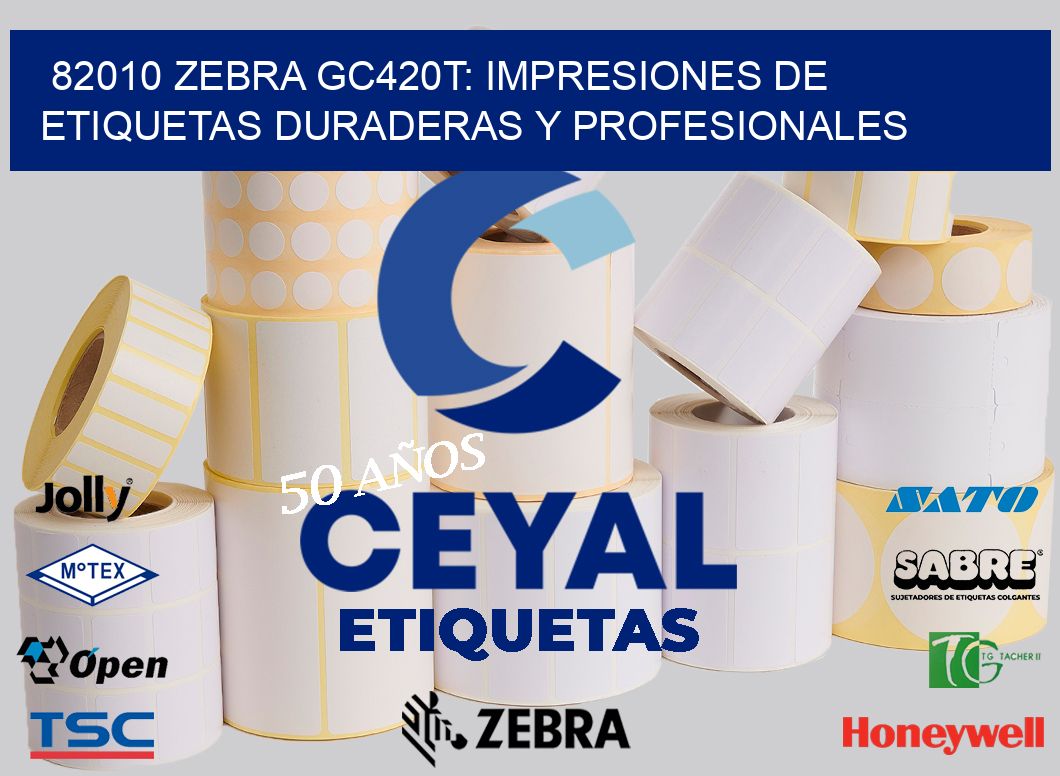 82010 Zebra GC420T: Impresiones de Etiquetas Duraderas y Profesionales