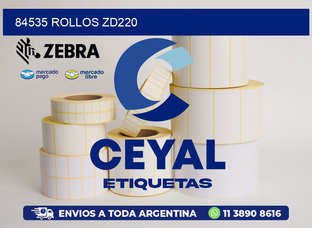 84535 ROLLOS ZD220