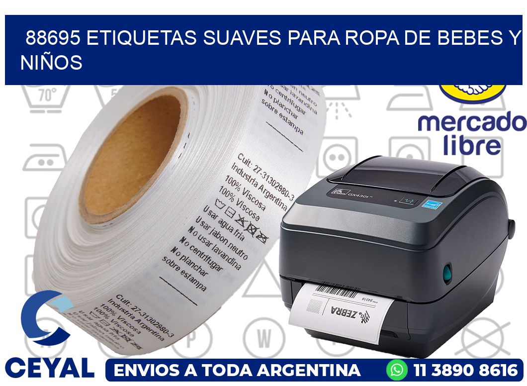 88695 ETIQUETAS SUAVES PARA ROPA DE BEBES Y NIÑOS