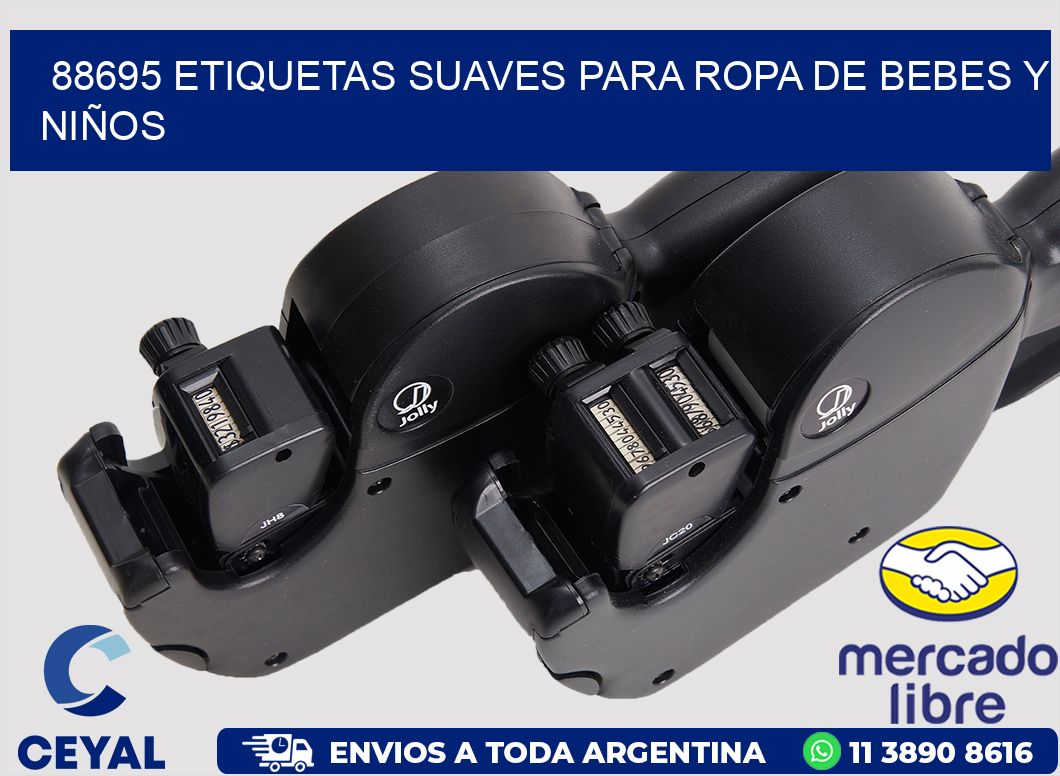 88695 ETIQUETAS SUAVES PARA ROPA DE BEBES Y NIÑOS