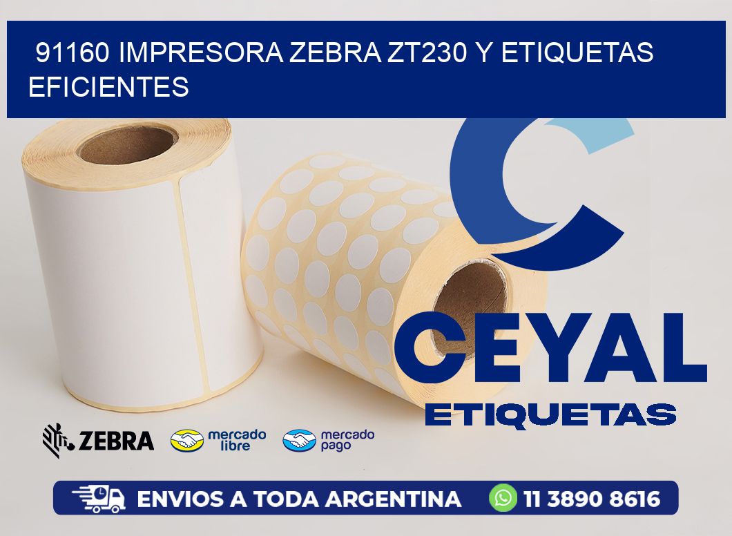 91160 Impresora Zebra ZT230 y Etiquetas Eficientes