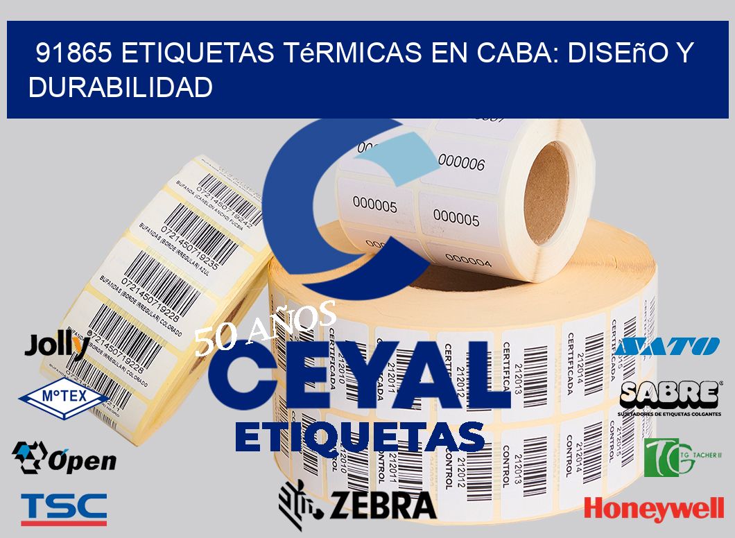91865 Etiquetas Térmicas en CABA: Diseño y Durabilidad