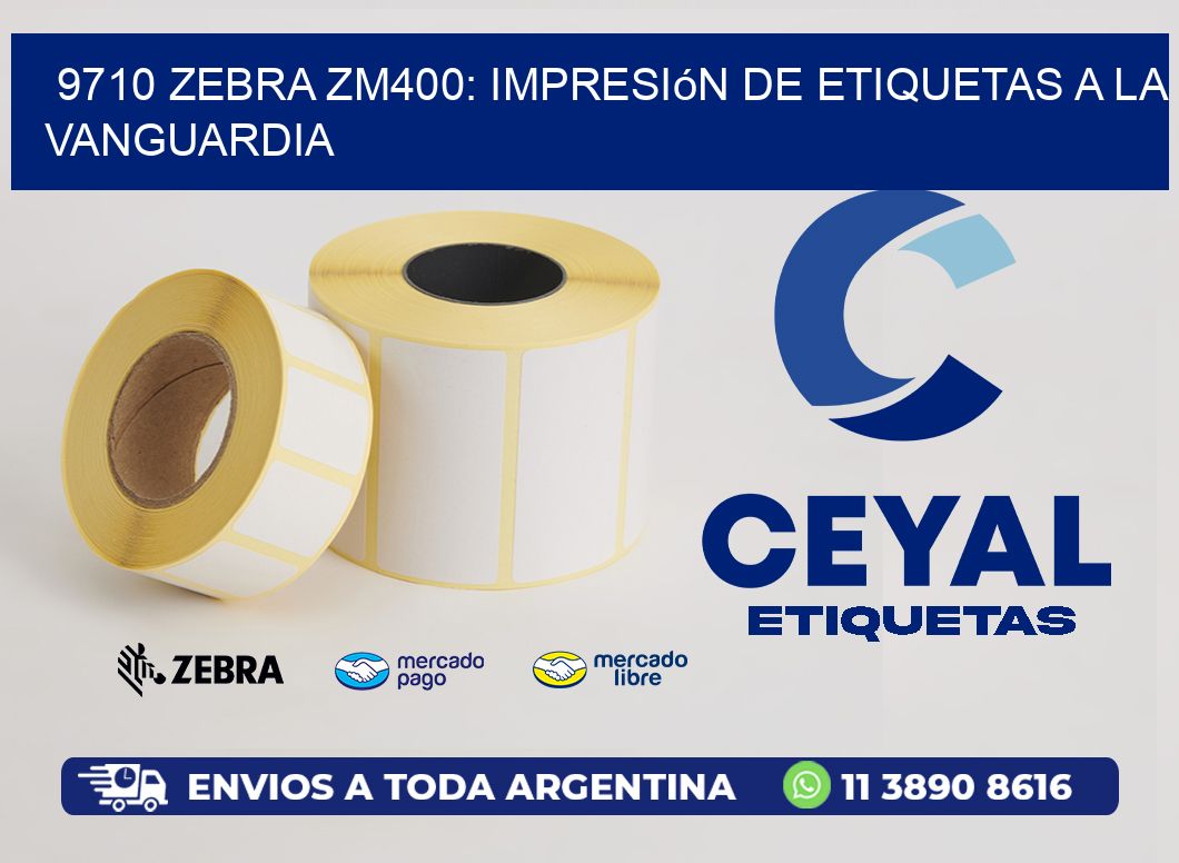 9710 Zebra ZM400: Impresión de Etiquetas a la Vanguardia