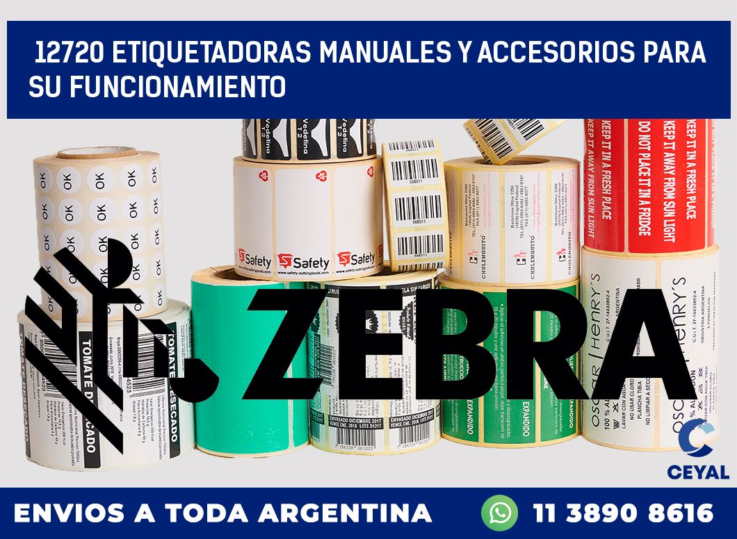 12720 ETIQUETADORAS MANUALES Y ACCESORIOS PARA SU FUNCIONAMIENTO