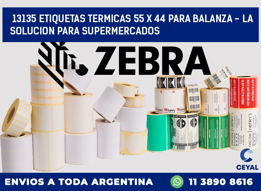 13135 ETIQUETAS TERMICAS 55 X 44 PARA BALANZA - LA SOLUCION PARA SUPERMERCADOS