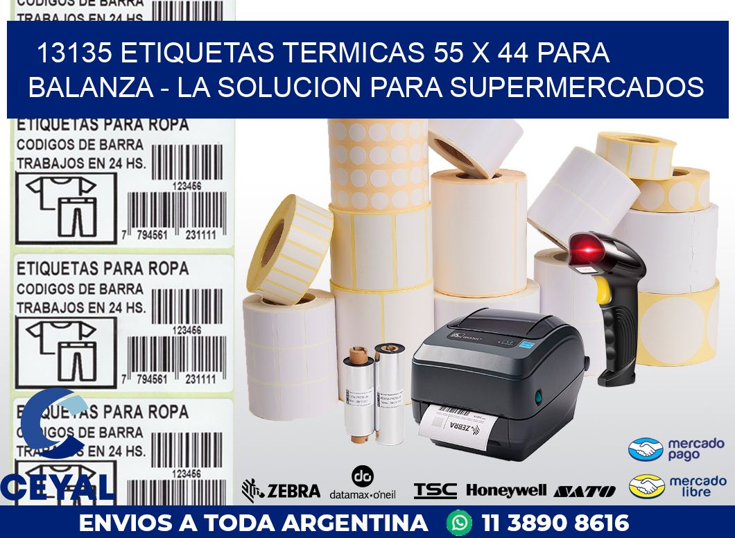 13135 ETIQUETAS TERMICAS 55 X 44 PARA BALANZA – LA SOLUCION PARA SUPERMERCADOS